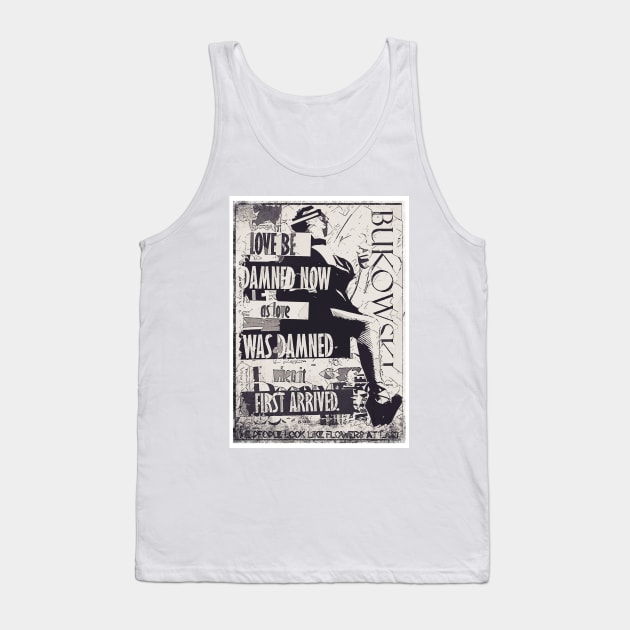 Bukowski Quote Tank Top by Kaos69